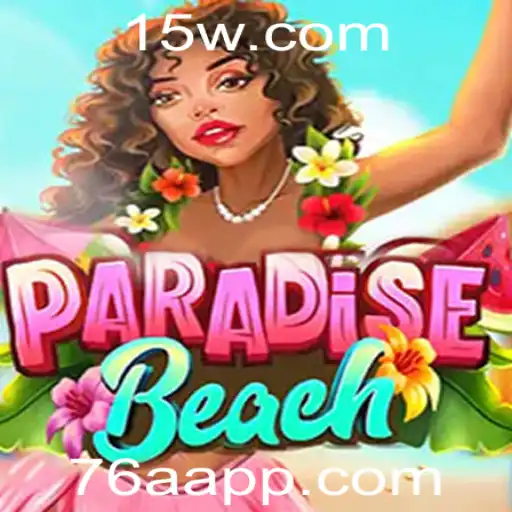 Descubra o Encanto do Jogo 'ParadiseBeach': Uma Aventura Única com a Palavra-Chave '76a'